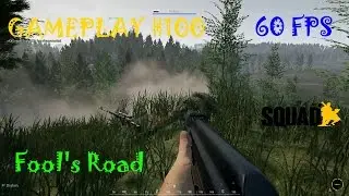 Squad Gameplay #100 - Fool's Road
