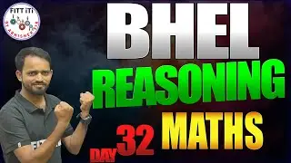 32- BHEL REASONING SYLLABUS | BHEL REASONING CLASSES | BHEL ONLINE CLASSES || FITT iTi