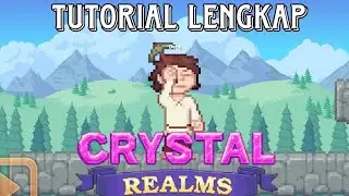 Tutorial cara bermain game Crystal Realms bagi pemula yang baru bermain