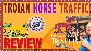Trojan Horse Traffic Review With Only The Best Bonuses