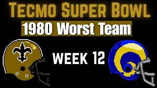 Worst Team Challenge 1980 - Saints vs Rams Week 12 - Tecmo Super Bowl - Nintendo