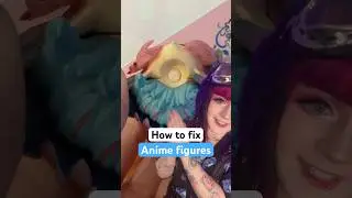 How to fix anime figures