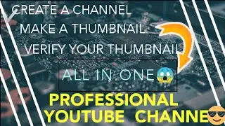 How To Create YouTube Channel | Verify your Channel And Enable Thumbnail Options | ALL IN ONE😱😱