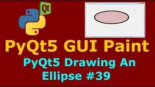 39  PyQt5 QPainter Drawing An Ellipse