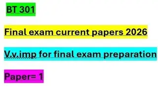 Bt 301 | #bt301 | final exam preparation | final term paper| v.imp | #vu | #currentpaper 
