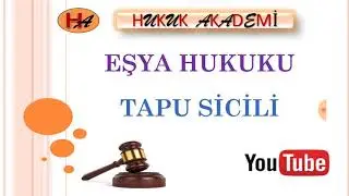 Tapu Sicili (Eşya Hukuku 9. Ders )