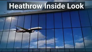 Step Inside Heathrow Airport : Britain&rsquo;s busiest hub