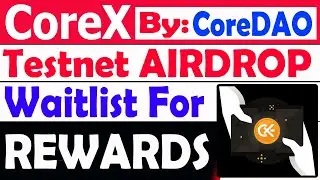 COREX AIRDROP Back By COREDAO Bitget Uniswap | Viral Soon