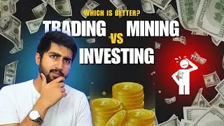 Crypto Mining vs Trading vs Investing (This will BLOW YOUR MIND) | In Hindi🚨