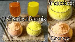 सिर्फ़ 2 मिनट में बनाए शरबत / Instant sharbat premix / Pina colada & Orange premix powder in 2 min