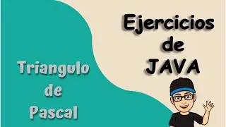 Triangulo de Pascal | Ejercicios programación en Java