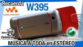 Recuerda SONY ERICSSON W395 MÚSICA A TODA en ESTEREO / Retro Celulares