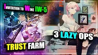 【Arknights】【Invitation to Wine】 IW-5 (Trust Farm) (3 Lazy Operators)