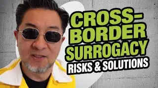 Cross-Border Surrogacy: Risks & Solutions