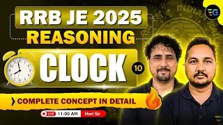 10-RRB-JE 2025 | Reasoning |  Clock Complete Concept in Detail | RRB Reasoning by Hari sir