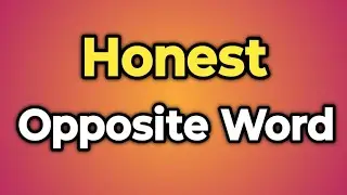 Honest Ka Opposite Word Kya Hota Hai || Antonym of Honest | Words Tube