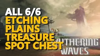 All Etching Plains Treasure Spot Chest Wuthering Waves