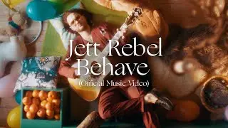 Jett Rebel - Behave (Official Video)