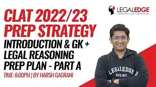 General Knowledge and Legal Reasoning Preparation Plan for CLAT 2022-2023