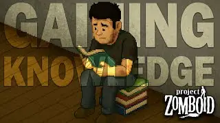 Knowledge Grind Part 2:  Books, Skills & Survival -  Project Zomboid Build 42