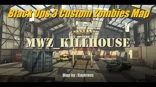MWZ Killhouse | Black Ops 3 Custom Zombies Map
