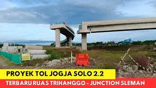 Tol jogja solo paket 2.2 Terbaru 🔴 Melihat Pekembangan Ruas Ringroad - Junction Sleman