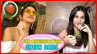 Sheen Dass Fun Monsoon Diet Lunch, Fitness Tips & More | Tasca