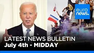 Latest news bulletin: July 4th 2024 Midday | euronews 🇬🇧