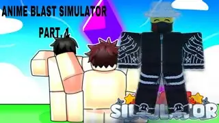 Anime Blast Simulator (Trying to get last world on mobile) Part.1