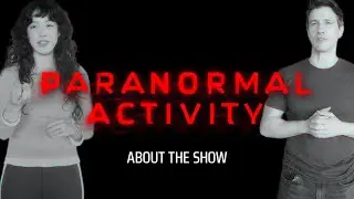 About the Show w/ Patrick Heusinger & Cher &Aacute;lvarez | PARANORMAL ACTIVITY