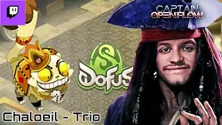 DOFUS TRIO CHALOEIL - A l'AIIIIIISE