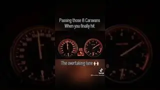 When you hit the overtaking lane