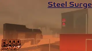Steel Surge | Flood Escape Ultimate