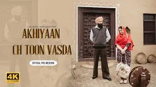 Akhiyaan Ch Toon Vasda | 2024 Best Pre Wedding | FM WEDDING PHOTOGRAPHY 90416-13131 (4K)