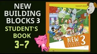 New Building Blocks 3 Student's Book 3-7