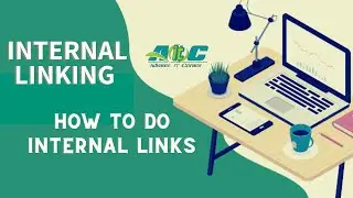 Internal Links - How to do Internal links for Better Result