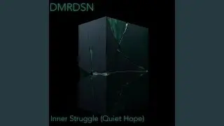 Inner Struggle (Quiet Hope)