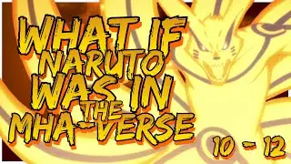 What If Naruto Was In The MHA Verse l Chapter 10 - 12 l Fairy Tale Dragon Slayer