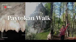 Paytokan Walk Sagada // hangin coffin //underground river //bokong falls