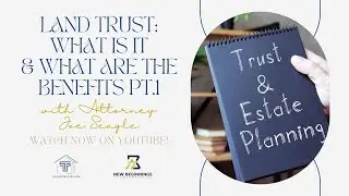 Land trust: what is it& What are the benefits Pt.1 with NBT & Joe Seagle