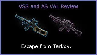 As val And VSS review. (Escape from Tarkov)
