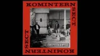 Komintern Sect Les Seigneurs De La Guerre (Full lp 1983)