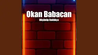 Düşünüp Daldıkça Hayalin Hemen