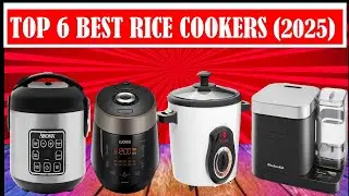 Best Rice Cookers in 2025 | Top 6: Best Rice Cookers [Buing Guide]