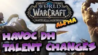 WoW Battle for Azeroth Havoc Demon Hunter Talent Changes - BfA Alpha