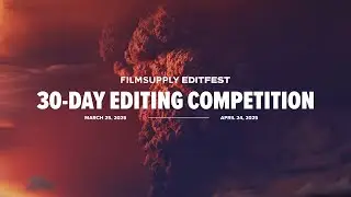 Filmsupply Editfest | 30-day Editing Competition