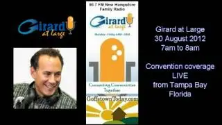 Republican National Convention LIVE with host, Rich Girard 30 August 2012 7-8am hour