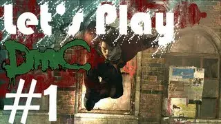 Let's Play: DMC - Devil May Cry 2013 - Part 1: Son of Sparda (Walkthrough Gameplay)