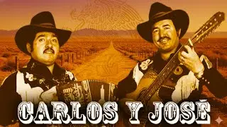 Puros Éxitos de Carlos Y José 💥 20 Éxitos Inolvidables de Puros Corridos Viejitos Mix Pa' Pistear
