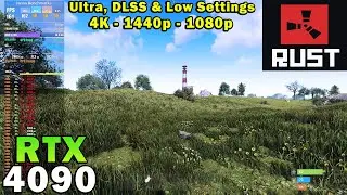 RUST 2023 | RTX 4090 | Ryzen 9 7950X | 4K - 1440p - 1080p | Ultra & Low Settings | DLSS ON & OFF